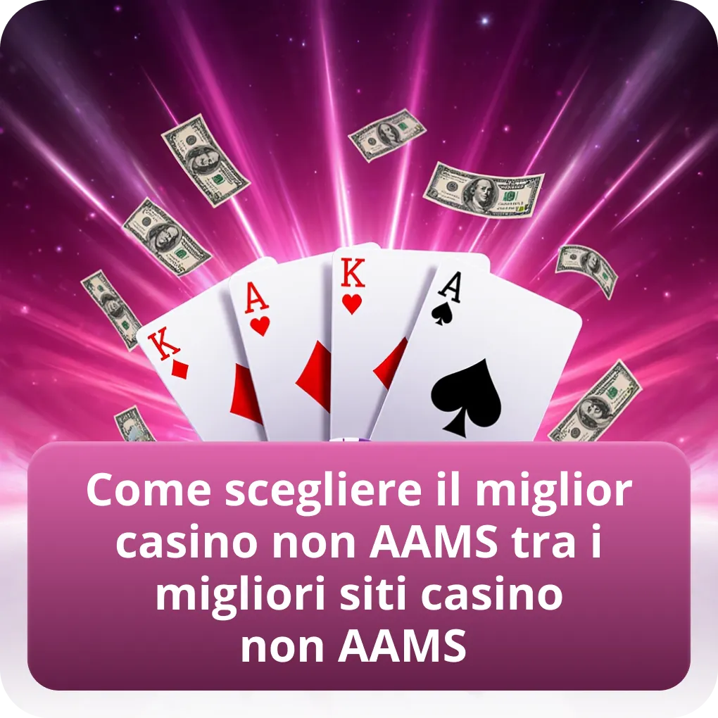 Come scegliere il miglior casino non AAMS tra i migliori siti casino non AAMS